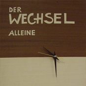 Der Wechsel alleine, 2008